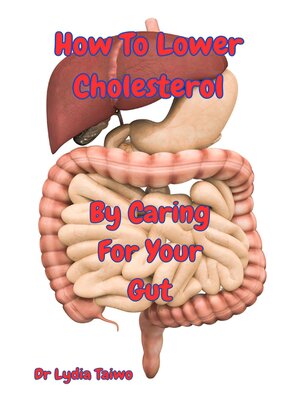 cover image of How to Lower Cholesterol by Taking Care of Your Gut